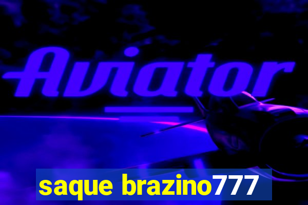 saque brazino777